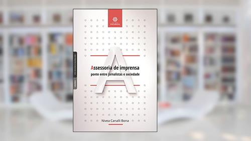 Capa de Assessoria de imprensa:: ponte entre jornalistas e sociedade, do autor Nivea Canalli Bona