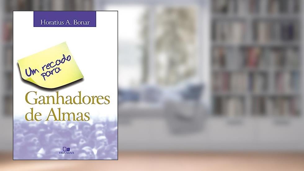 Recado Para Ganhadores de Almas, um - 2ª Edição, do autor Horatius A Bonar