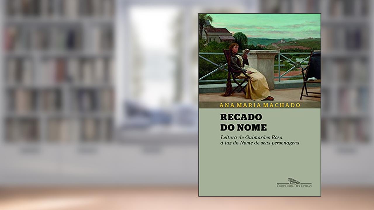 Recado do nome, do autor Ana Maria Machado