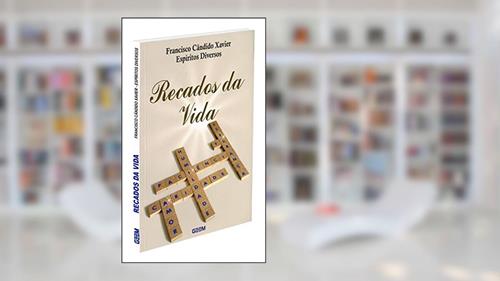 Capa de Recados da Vida, do autor Francisco Cândido Xavier