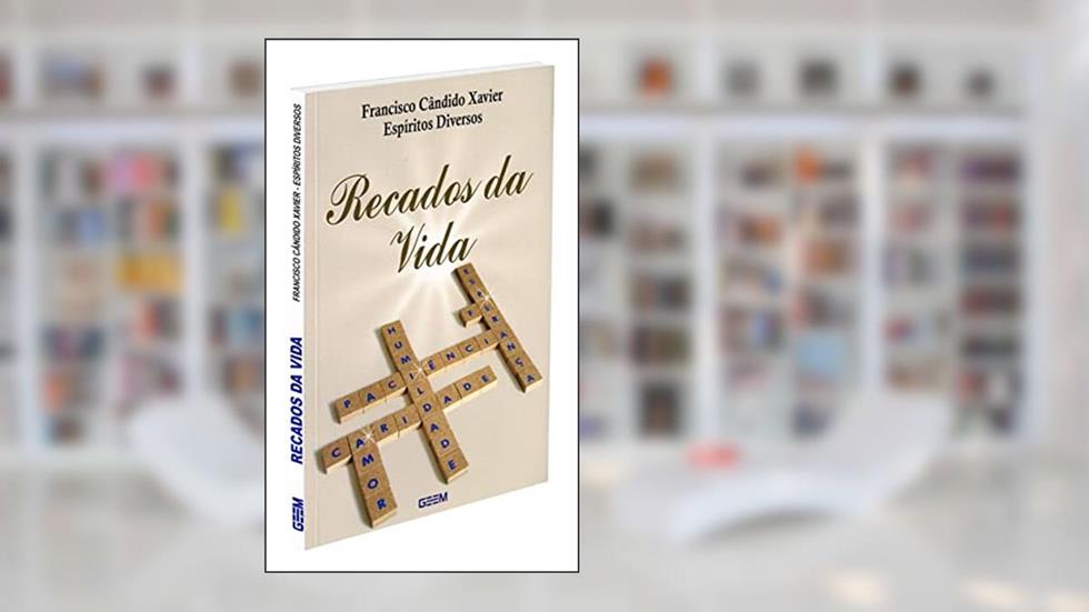 Recados da Vida, do autor Francisco Cândido Xavier