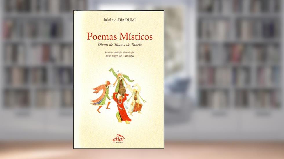 Poemas Místicos, do autor Jalal Al-Din Husain Rumi