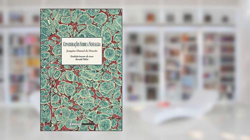 Capa de Considerações sobre a nostalgia, do autor Joaquim Manuel de Macedo