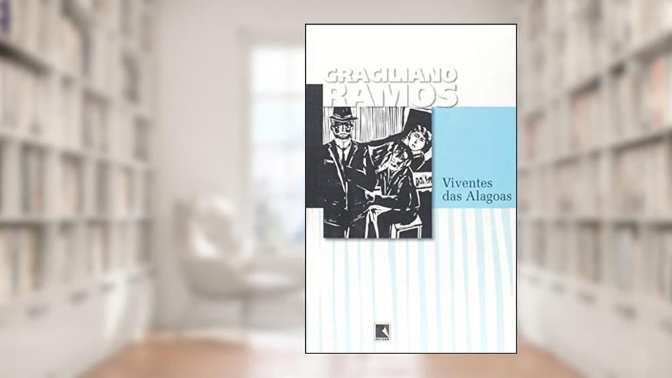 Viventes das Alagoas, do autor Graciliano Ramos