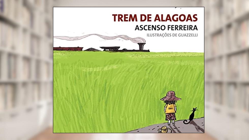 Trem de alagoas, do autor Ascenso Ferreira