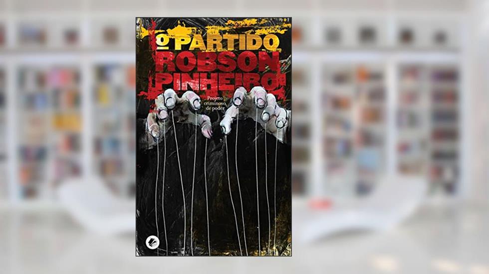 Partido, O: Projeto Criminoso de Poder, do autor Robson Pinheiro; Ângelo Inácio (Espírito)