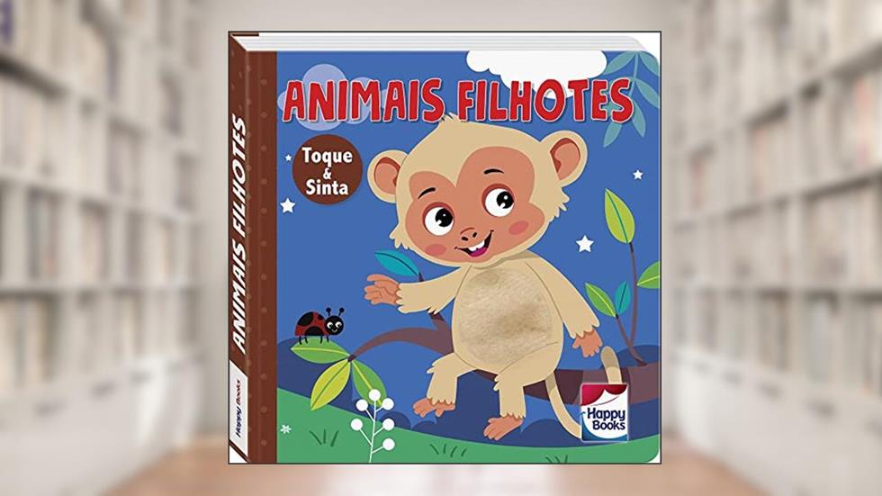 Animais Fofuchos - Toque e Sinta: Animais Filhotes, do autor Mammoth World