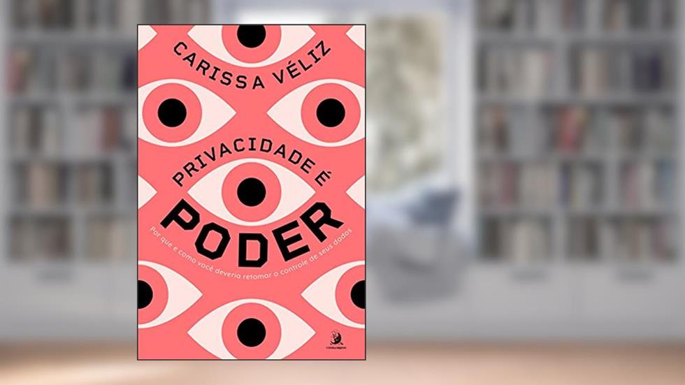 Privacidade é Poder, do autor Carissa Véliz