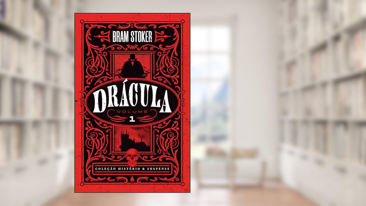 Drácula, vol. 01: Coleção Mistério & Suspense, do autor Bram Stoker