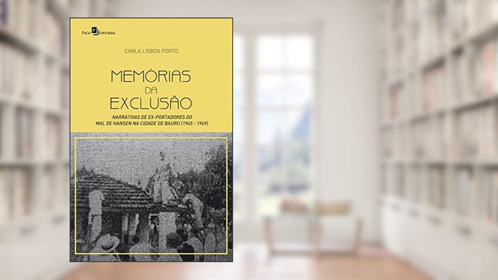 Memórias da Exclusão, do autor Carla Lisboa Porto