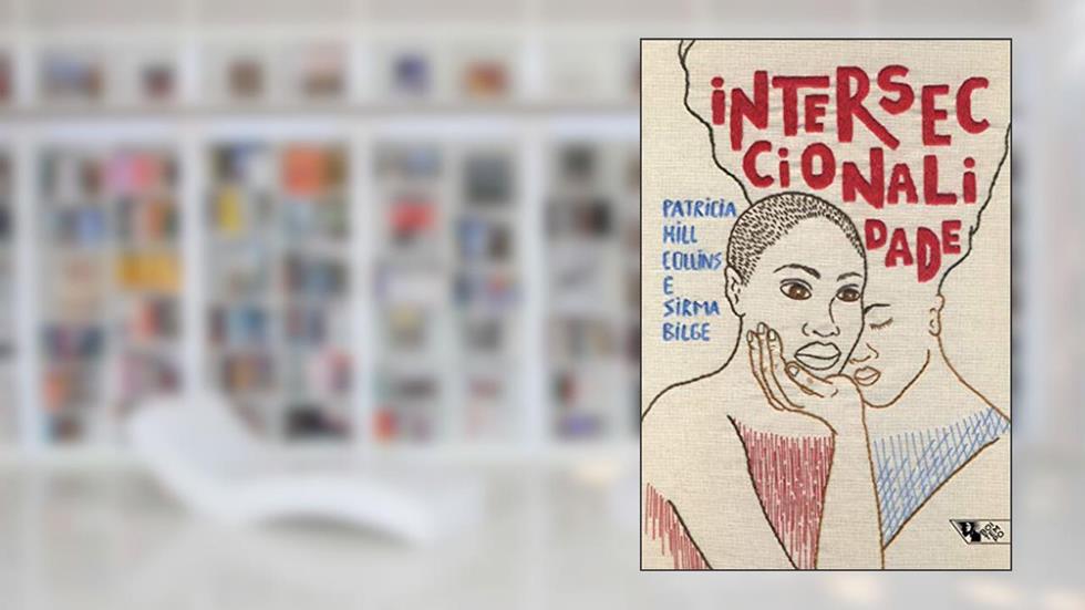 Interseccionalidade, do autor Patricia Hill Collins; Sirma Bilge