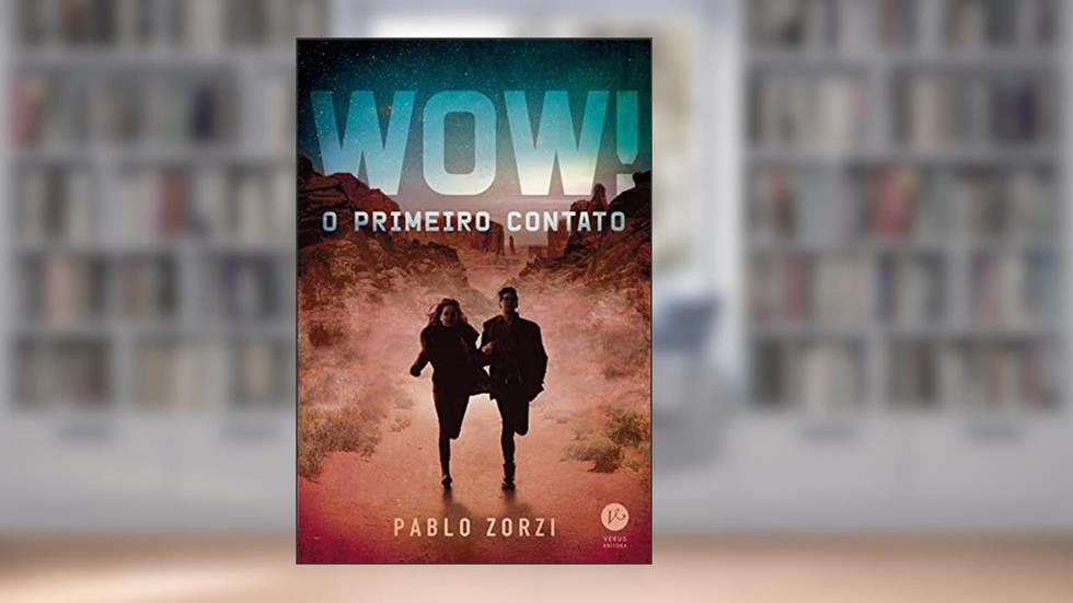WOW!: O primeiro contato, do autor Pablo Zorzi