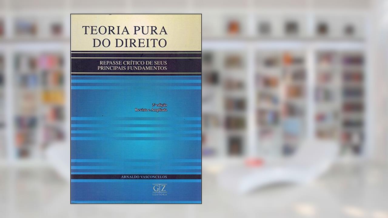 Teoria Pura do Direito. Repasse Crítico de Seus Principais Fundamentos, do autor Vera Meccillo