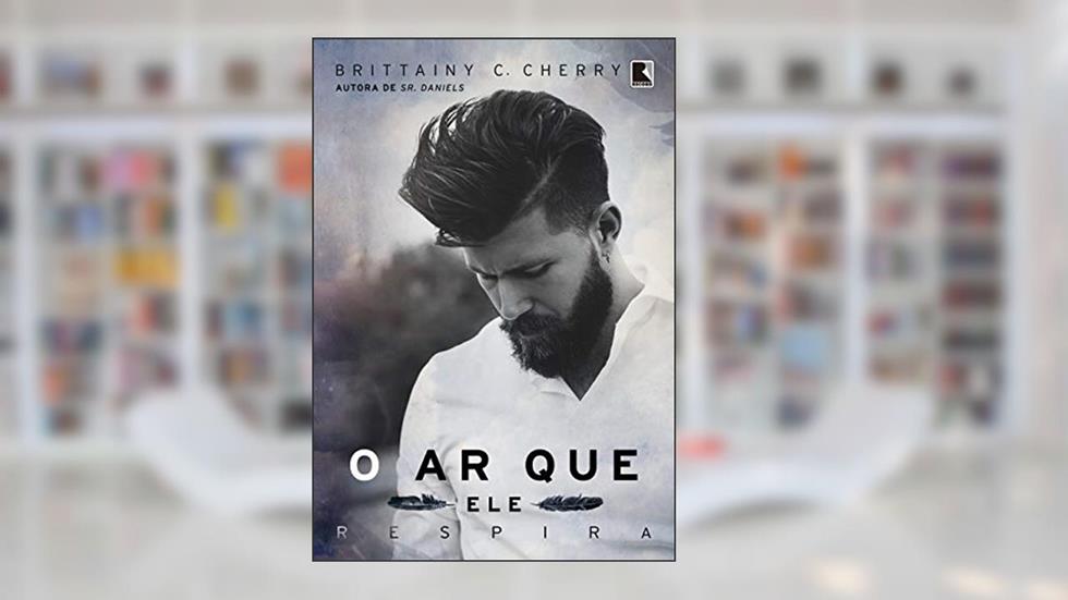 O ar que ele respira: 1, do autor Brittainy Cherry