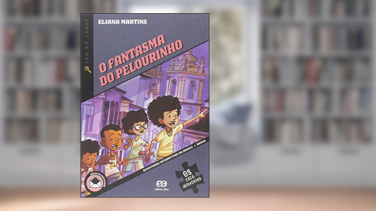 O fantasma do pelourinho, do autor Eliana Martins