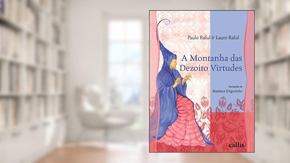 A Montanha das Dezoito Virtudes, do autor Lauro Raful; Paulo Raful