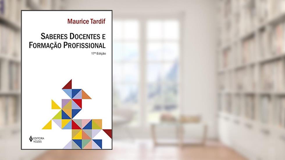 Saberes docentes e formação profissional, do autor Maurice Tardif