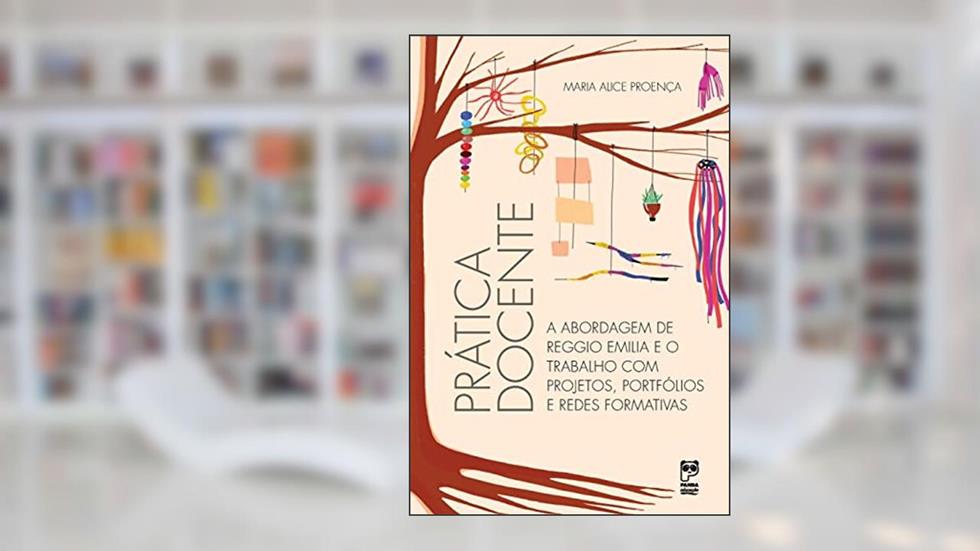 Prática docente, do autor Maria Alice Proença