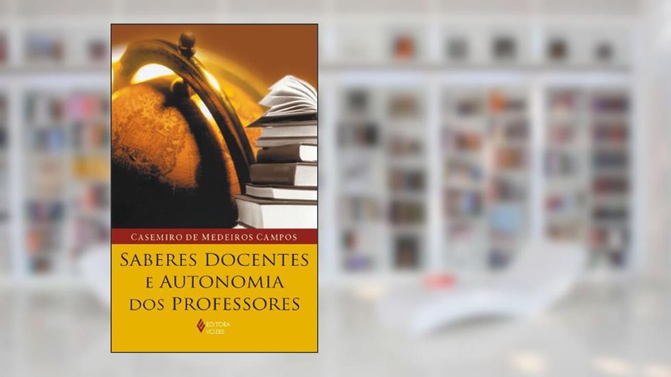 Saberes docentes e autonomia dos professores, do autor Casemiro de Medeiros Campos