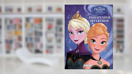 Capa de Disney - passatempos divertidos - Frozen, uma aventura congelante, do autor Disney Book Group