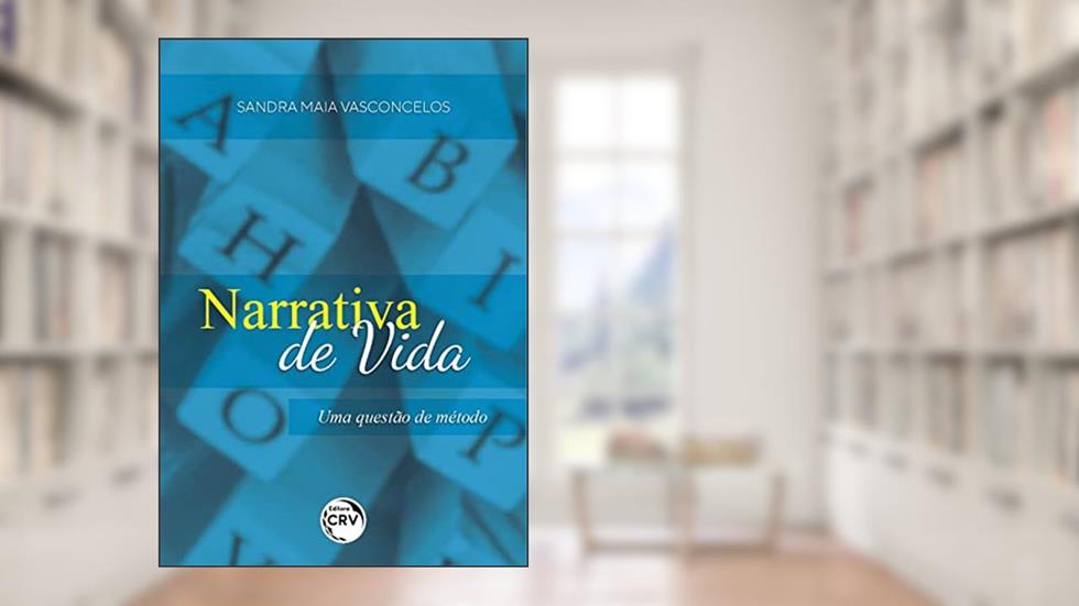 Narrativa de Vida: uma questão de método, do autor Sandra Maia Vasconcelos