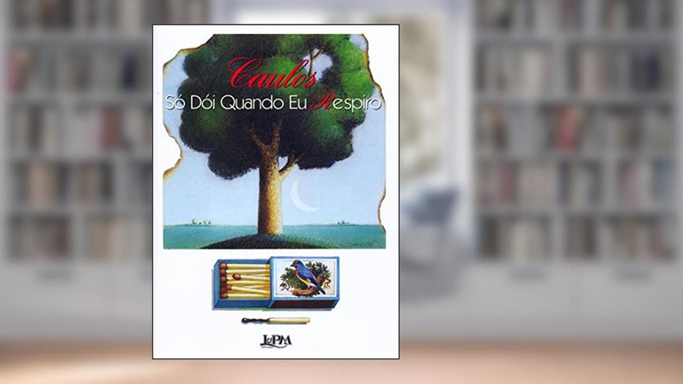 Só Dói Quando eu Respiro, do autor Caulos