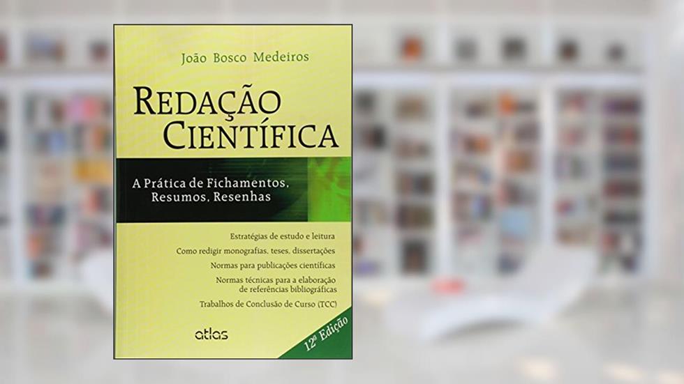 Redação Científica: A Prática De Fichamentos, Resumos, Resenhas, do autor João Bosco Medeiros