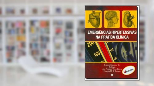 Capa de Emergências Hipertensivas na Prática Clínica, do autor Oswaldo Passarelli Jr.; Rui Póvoa