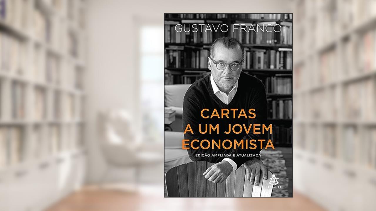 Cartas a um jovem economista, do autor Gustavo Franco