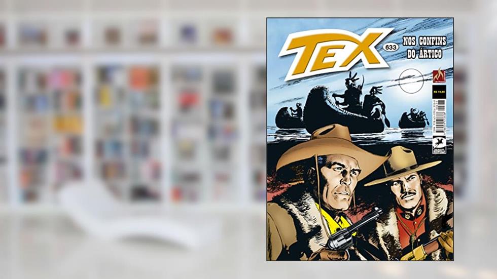 Tex 633: Nos confins do Ártico, do autor Mauro Boselli; Giovanni Bruzzo