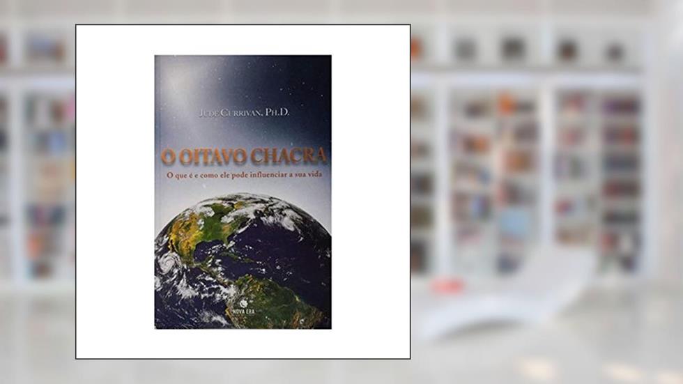 O oitavo chacra, do autor Jude Currivan