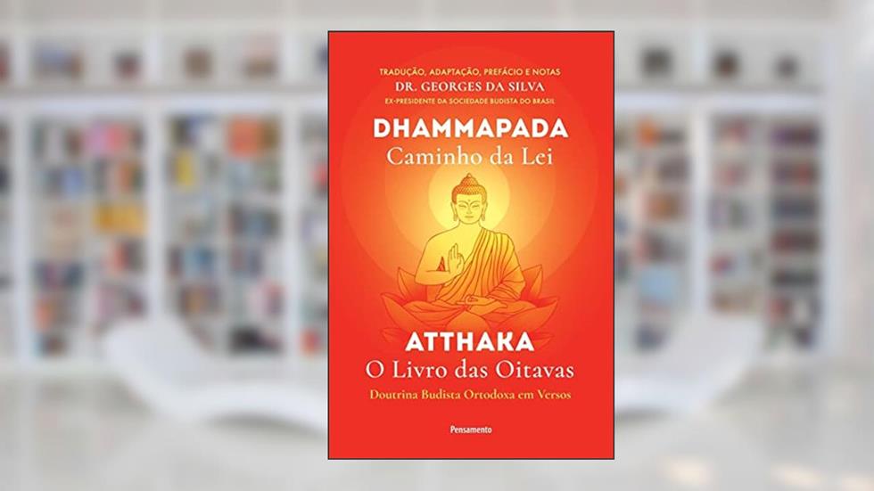 Dhammapada Atthaka: Caminho da lei - o Livro das Oitavas, do autor Pensamento