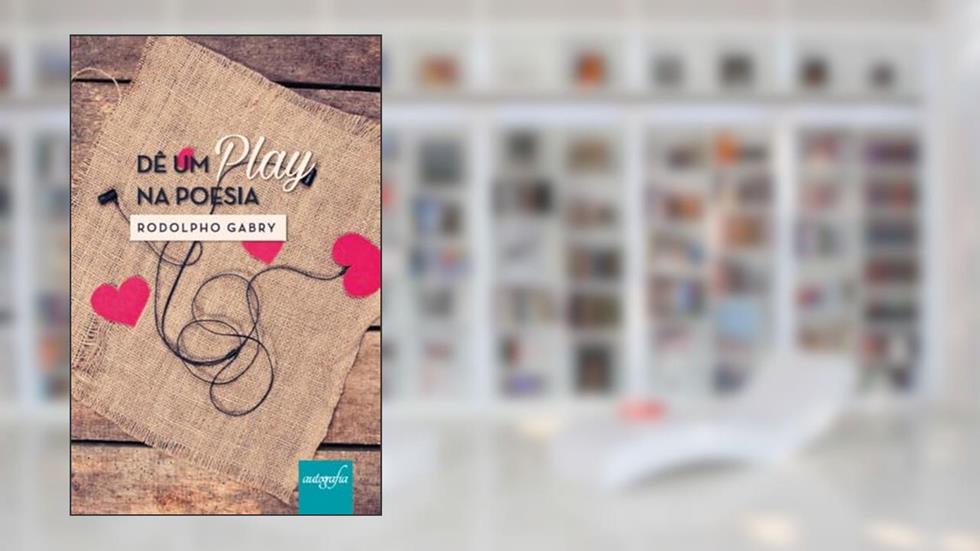 De Um Play Na Poesia, do autor Rodolpho Gabry
