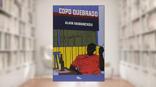 Capa de Copo quebrado, do autor Alain Mabanckou