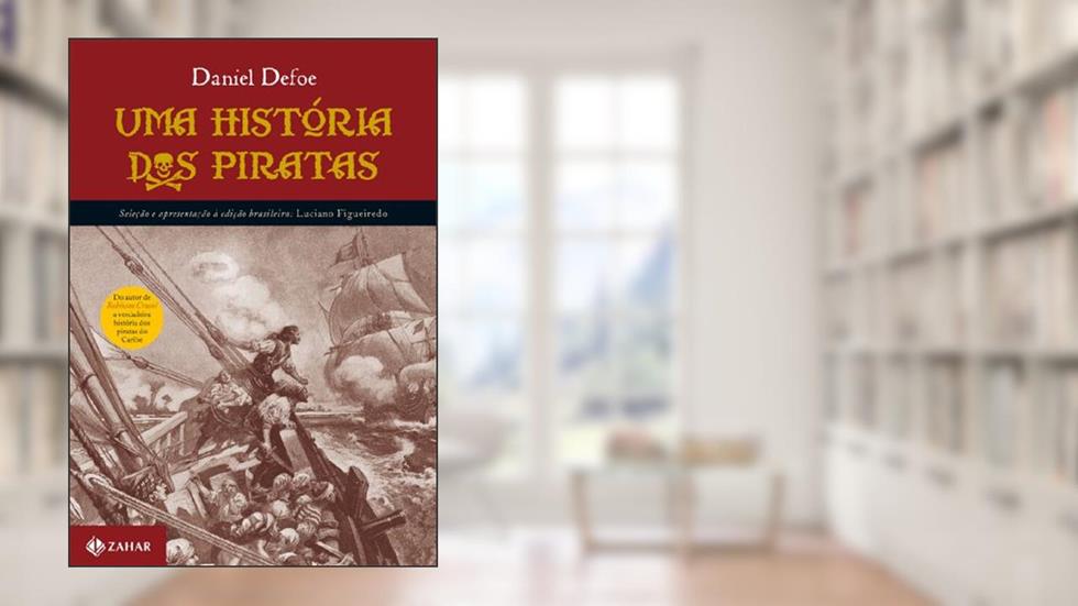 Uma história dos piratas, do autor Daniel Defoe
