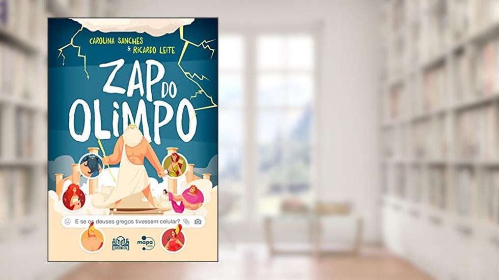 Zap do Olimpo: E se os Deuses Gregos Tivessem Celular?, do autor Carolina Sanches; Ricardo Leite