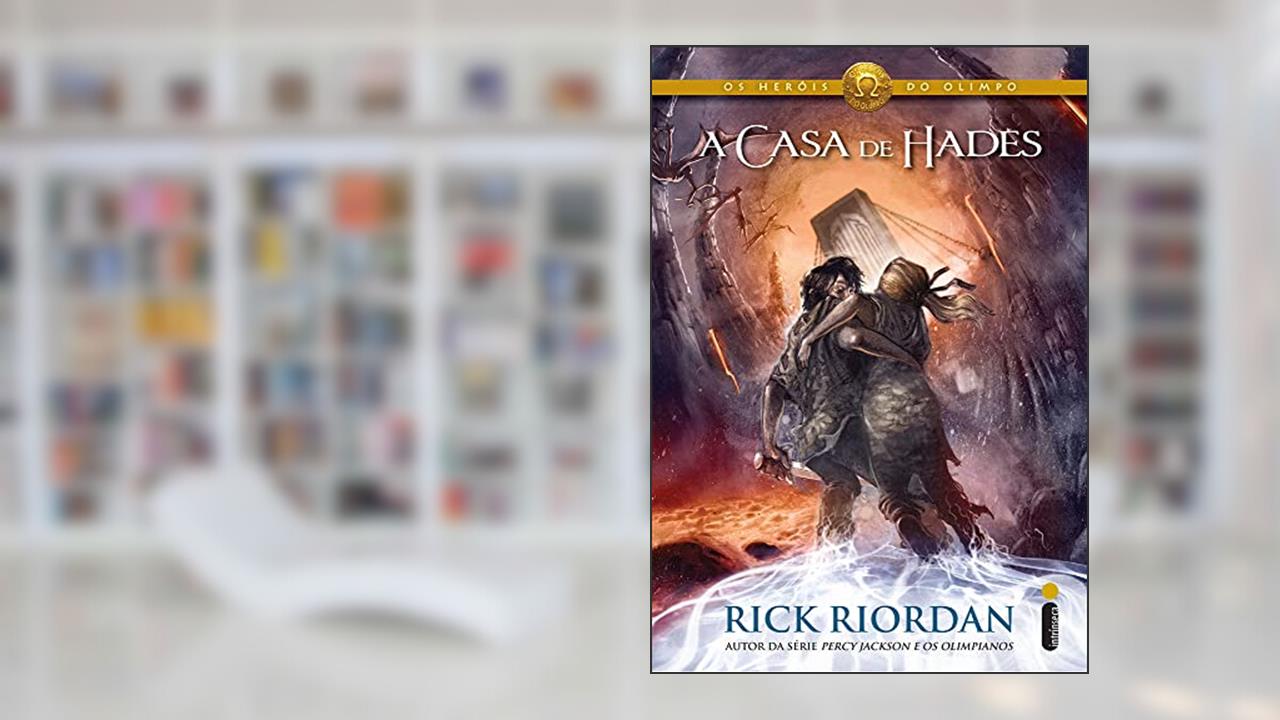 A casa de Hades: (Série Os heróis do Olimpo): 4, do autor Rick Riordan