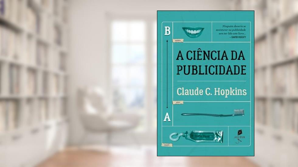 A ciência da publicidade, do autor Claude C. Hopkins