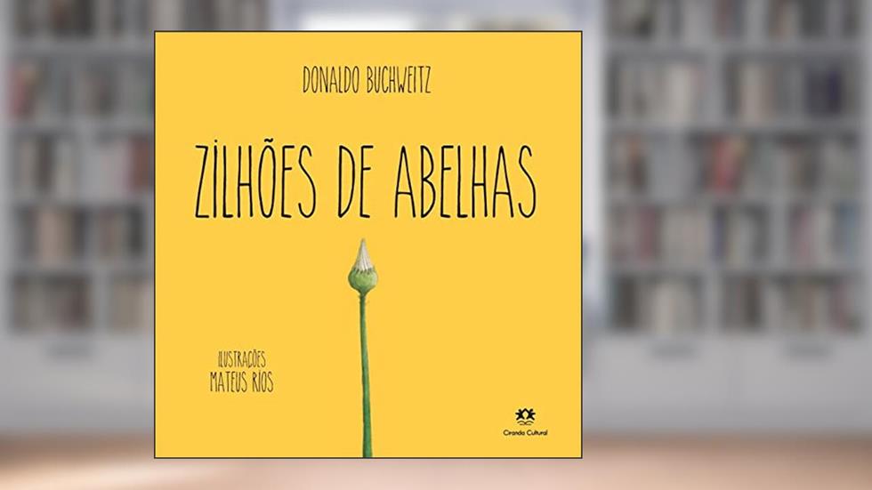 Zilhões de abelhas, do autor Donaldo Buchweitz