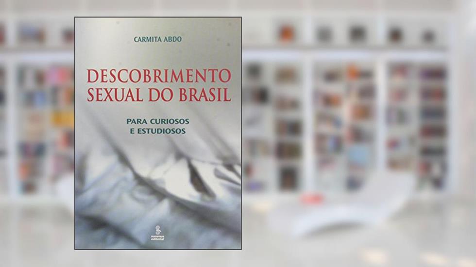 Descobrimento Sexual do Brasil, do autor Carmita Abdo