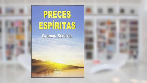 Capa de Preces Espíritas, do autor Cairbar Schutel