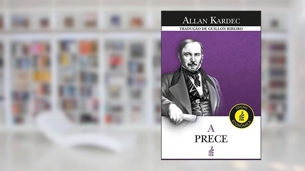 A Prece (Bolso), do autor Allan Kardec