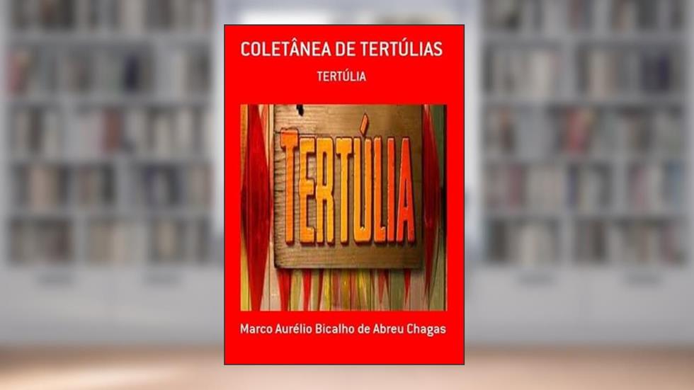 Coletanea de Tertulias, do autor Marco Aurélio Bicalho De Abreu Chagas