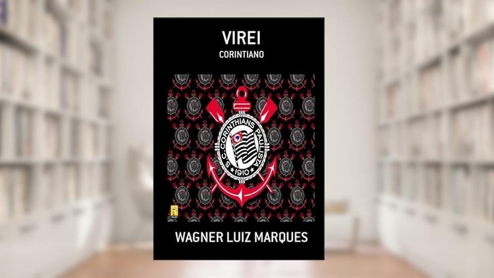 Virei, do autor Wagner Luiz Marques