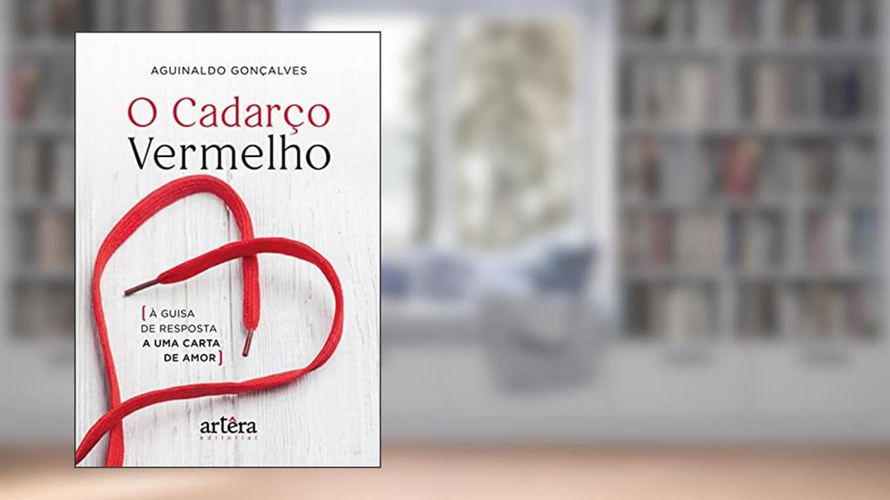 O Cadarço Vermelho: À Guisa de Resposta a uma Carta de Amor, do autor Aguinaldo Gonçalves