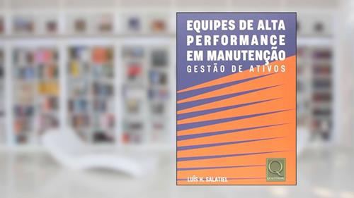 Capa de Equipes De Alta Performance Em Manutencão Gestão De Ativos, do autor Luis Henrique Salatiel