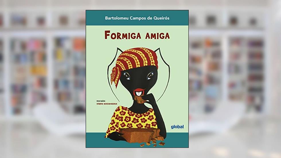 Formiga amiga, do autor Bartolomeu Campos de Queirós