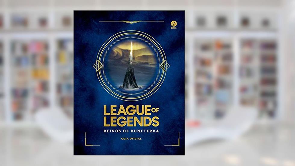League of Legends - Reinos de Runeterra - Guia, do autor Vários Autores