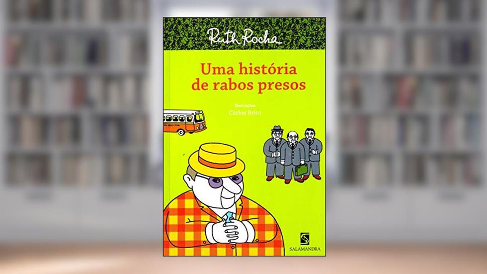 Uma história de rabos presos, do autor Ruth Rocha