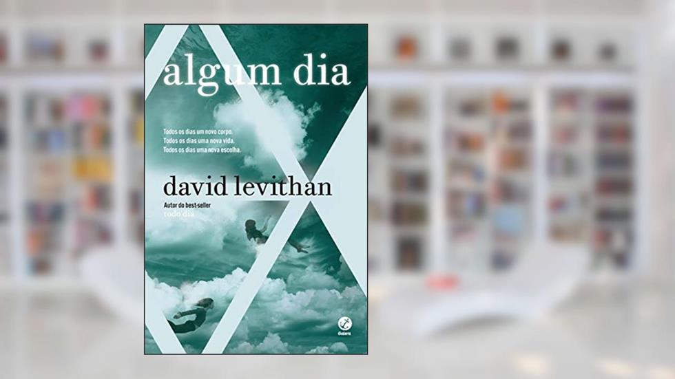 Algum dia (Vol. 3 Todo dia), do autor David Levithan